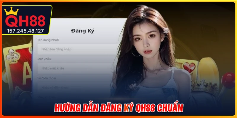 Đăng ký QH88 - Bước chân vào thế giới giải trí uy tín số 1