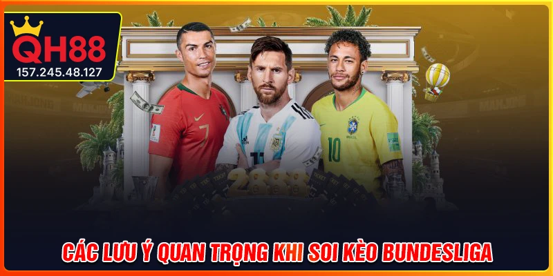 Một vài điểm cần lưu ý khi soi kèo Bundesliga