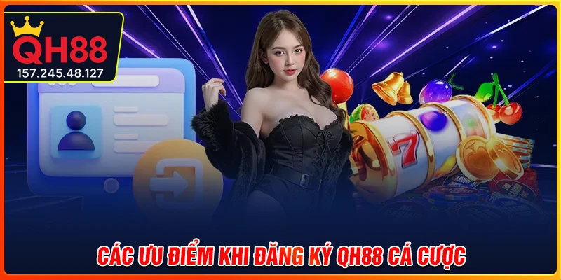 Vì sao đăng nhập QH88 lại được nhiều người lựa chọn?